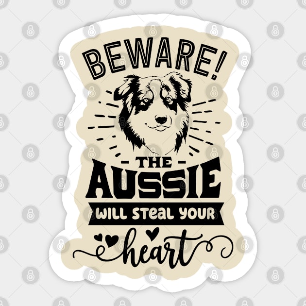 Beware the Aussie will steal your Heart Sticker by Bowtique Knick & Knacks